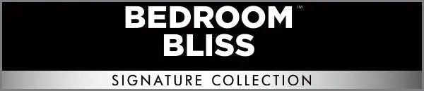 Bedroom Bliss Signature Collection
