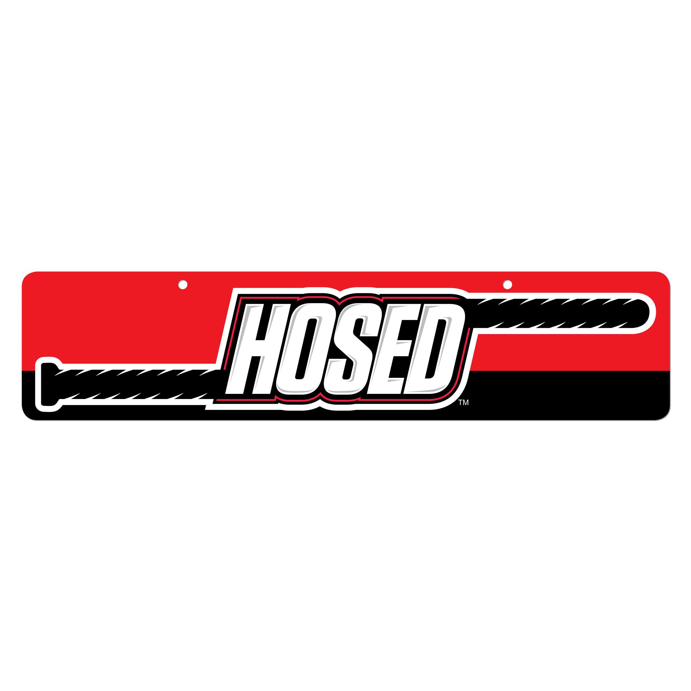 Hosed Hosed Display Sign